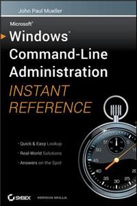 Windows Command Line Administration Instant Reference