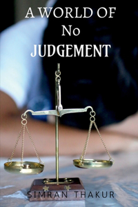 World of No Judgement