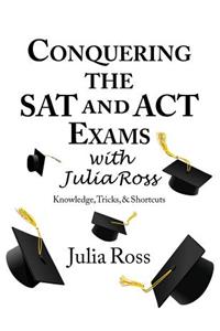 Conquering the SAT and ACT Exams with Julia Ross