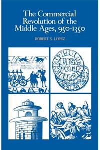 The Commercial Revolution of the Middle Ages, 950–1350