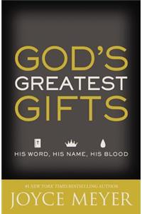 God's Greatest Gifts