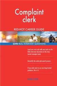 Complaint clerk RED-HOT Career Guide; 2590 REAL Interview Questions