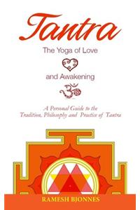 Tantra: The Yoga Of Love & Awakening