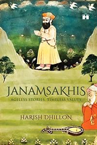 Janamsakhis: Ageless Stories, Timeless Values