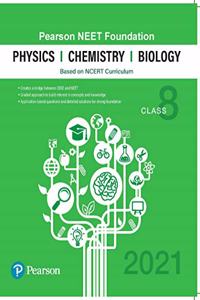 Pearson NEET Foundation Physics, Chemistry & Biology | Class 8 | 2021 Edition| By Pearson