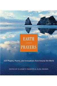 Earth Prayers: 365 Prayers, Poems, and Invocations from Around the World