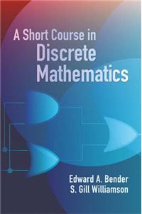 Short Course in Discrete Mathematics