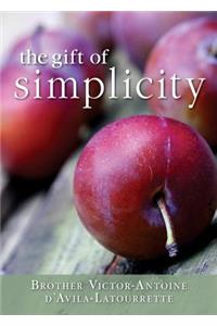 Gift of Simplicity: Heart, Mind, Body, Soul