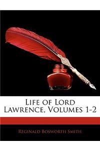 Life of Lord Lawrence, Volumes 1-2