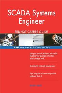 SCADA Systems Engineer RED-HOT Career Guide; 2502 REAL Interview Questions