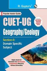 Cuet-Ug: Section-Ii (Domain Specific Subject: Geography/Geology) Entrance Test Guide