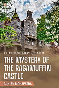 The Mystery Of The Ragamuffin Castle