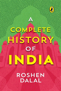 A Complete History of India, One Stop Introduction to Indian History for Children