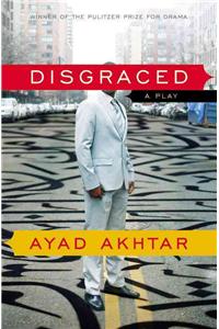 Disgraced: A Play