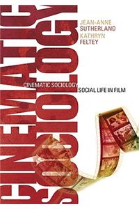 Cinematic Sociology: Social Life in Film