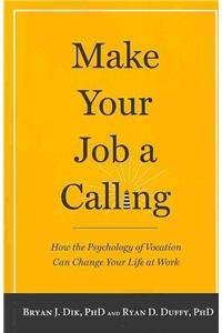 Make Your Job a Calling