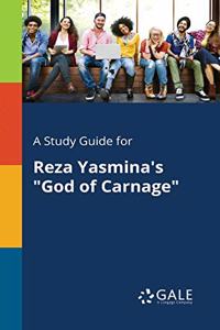 Study Guide for Reza Yasmina's "God of Carnage"