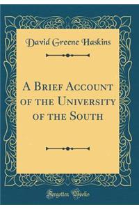 A Brief Account of the University of the South (Classic Reprint)