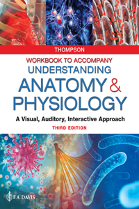 Workbook to Accompany Understanding Anatomy & Physiology