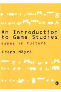 Introduction to Game Studies: Games in Culture