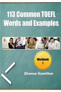 113 Common TOEFL Words and Examples: Workbook 1