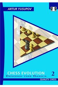 Chess Evolution 2: Beyond the Basics