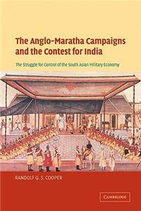 Anglo-Maratha Campaigns and the Contest for India