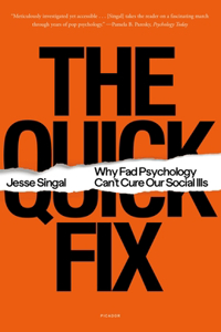 Quick Fix: Why Fad Psychology Can't Cure Our Social Ills