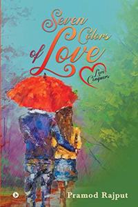 Seven Colors of Love: Love conquers