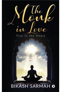 Monk in love: Fire in the Heart