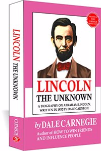 Lincoln The Unknown