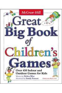 Great Big Book of Children's Games: Over 450 Indoor and Outdoor Games for Kids