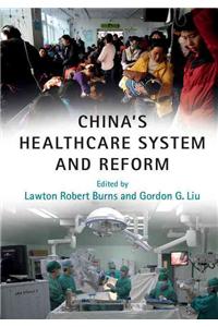 China's Healthcare System and Reform