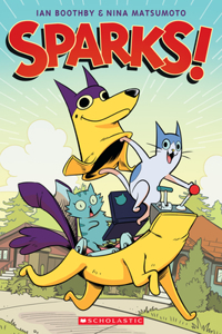 Sparks!: A Graphic Novel (Sparks! #1)