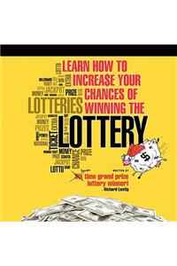 Learn How to Increase Your Chances of Winning the Lottery