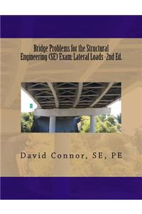 Bridge Problems for the Structural Engineering (SE) Exam