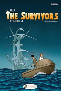 Survivors the Vol 4 Episode 4: Quantum Anomalies