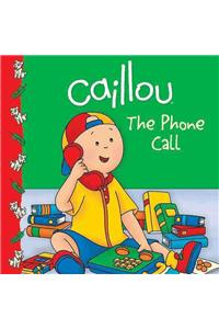 Caillou: The Phone Call: The Phone Call