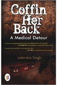 Coffin Her Back : A Medical Detour