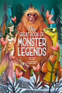 Great Book of Monster Legends: Stories and Myths from Around the World