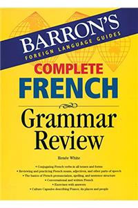 Barron's Complete French Grammar Review