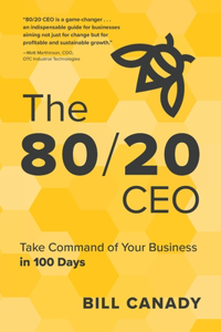 80/20 CEO: Take Command of Your Business in 100 Days