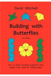 Building with Butterflies