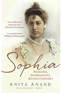 Sophia: Princess, Suffragette, Revolutionary