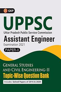 UPPSC 2020-21 Combined State Engineering Services - Paper II General Studies & Civil Engineering II Topic wise Question Bank - Assistant Engineer