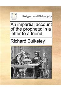 An Impartial Account of the Prophets