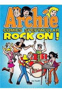 Archie Comics Spectacular: Rock On!