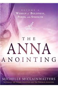 Anna Anointing, The