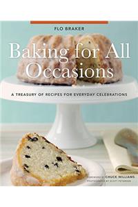 Baking for All Occasions: A Treasury of Recipes for Everyday Celebrations