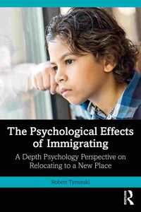 Psychological Effects of Immigrating: A Depth Psychology Perspective on Relocating to a New Place